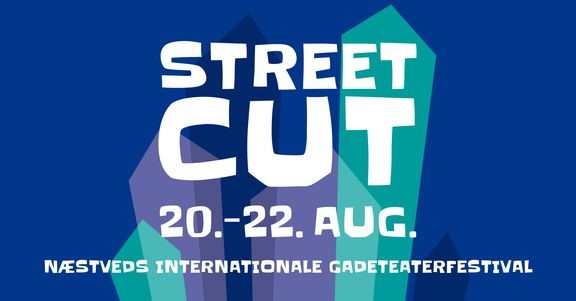 STREET CUT – Næstveds internationale gadeteaterfestival